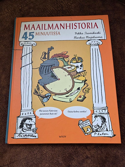 Maailmanhistoria 45 minuutissa kirja kovakantinen