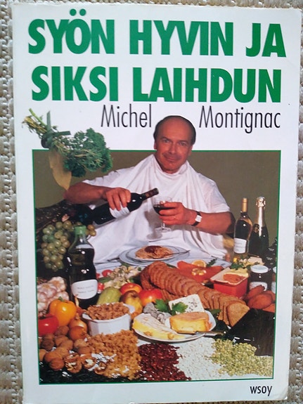 Michel Montignac Syön hyvin ja siksi laihdun kirja