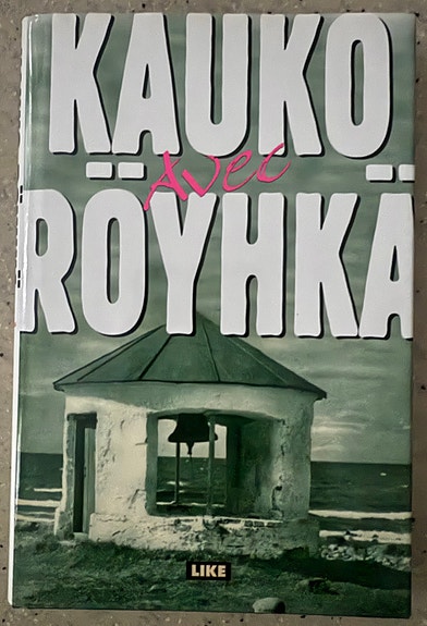 Kauko Röyhkä: Avec