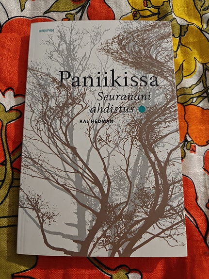 Kaj Hedman : Paniikissa - Seuranani ahdistus