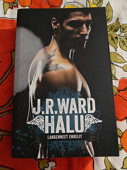 J. R. Ward : Halu - langenneet enkelit