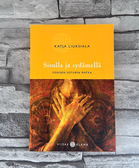 Sisulla ja sydämellä: Sisäisen soturin matka | Katja Liuksiala suosittu