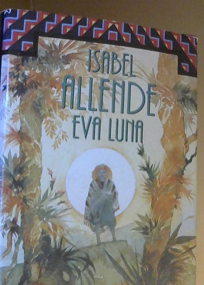 Isabel Allende: Eva Luna (Suuri Suomalainen Kirjakerho, sid, suomenkiel, 1989)