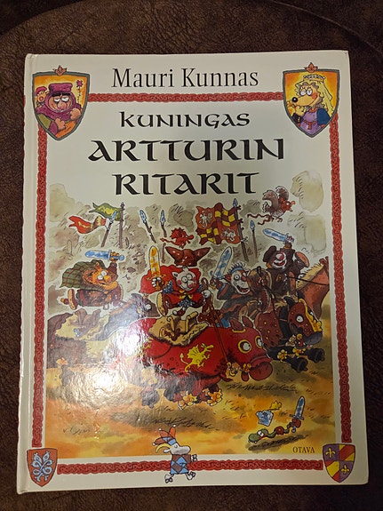 Mauri Kunnas Kuningas Artturin ritarit lastenkirja kovakantinen