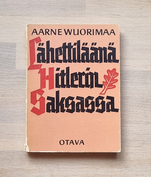 Aarne Wuorimaa: Lähettiläänä Hitlerin Saksassa
