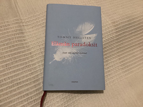 Tommy Hellsten, elämän paradoksit, saat sen mistä luovut