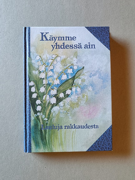 Käymme yhdessä ain, lauluja rakkaudesta