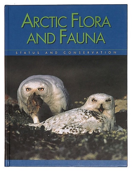 Artic Flora and Fauna - Status and conservation.