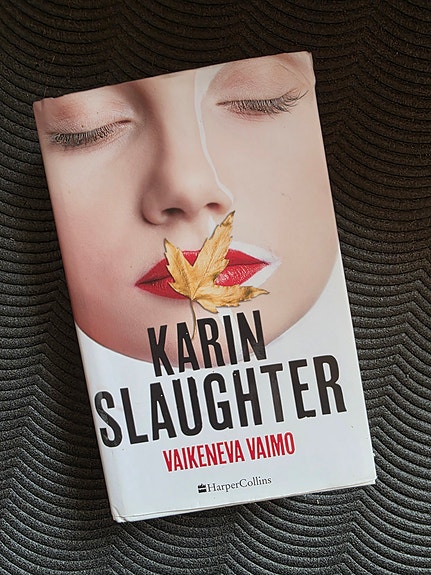 Karin Slaughter: Vaikeneva vaimo (kovakantinen)