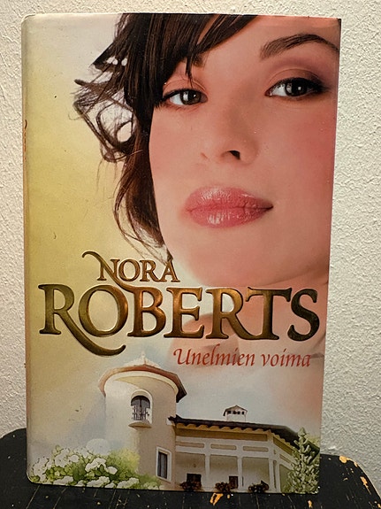 Nora Roberts Unelmien voima