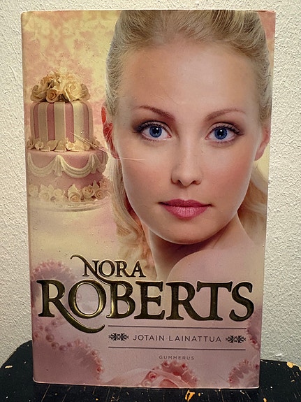 Nora Roberts Jotain lainattua