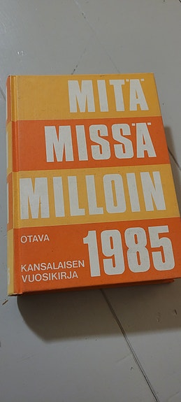 Otava Missä Missä Milloin kansalaisen vuosikirja 1985