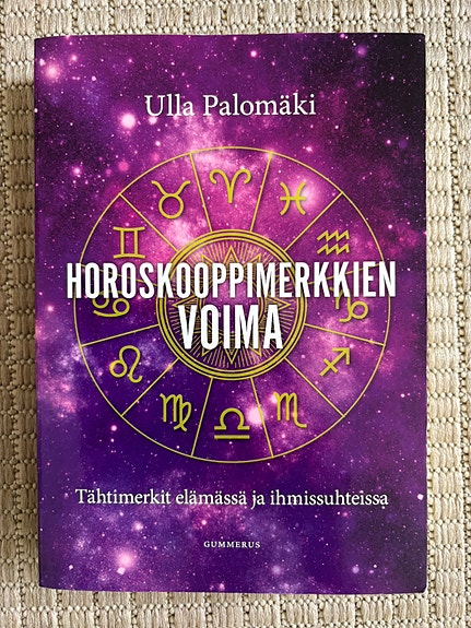 Horoskooppimerkkien voima. Ulla Palomäki