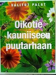 Oikotie kauniiseen puutarhaan:Sinikka Neuvonen