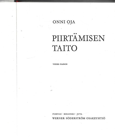 Onni Oja: Piirtämisen taito. WSOY 1978.