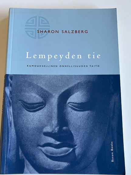 Lempeyden tie. Kumouksellisen onnellisuuden taito.