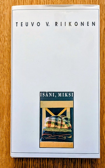 Isäni, miksi, Teuvo V. Riikonen