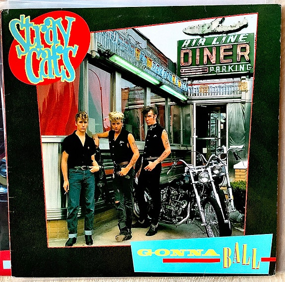 Stray Cats, Gonna Ball LP