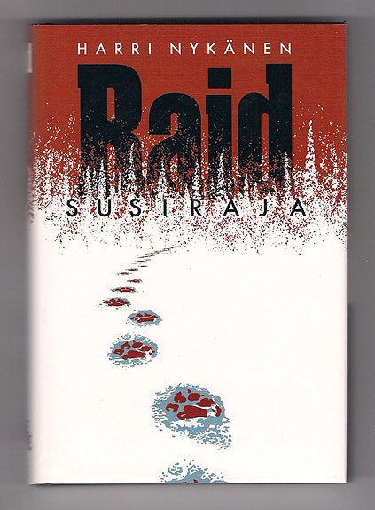 Harri Nykänen: Raid - Susiraja