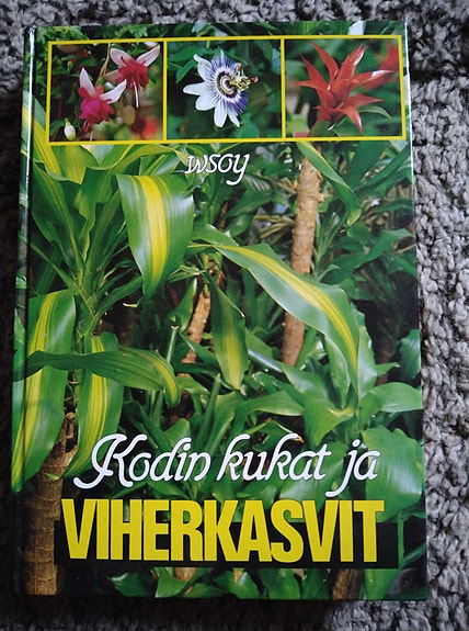 WSOY Kodin kukat ja viherkasvit kirja