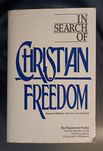 Raymond Franz - In Search of Christian Freedom (Second Edition) | Tori