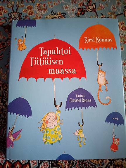 Kirsi Kunnas: Tapahtui Tiitiäisen maassa