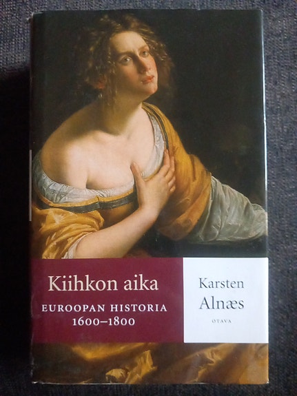 Karsten Alnæs Kiihkon aika kirja Euroopan historia 1600–1800