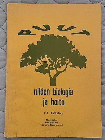 Bäcktröm P-J : Puut, niiden biologia ja hoito