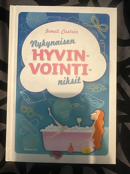 Irmeli Castrén Nykynaisen hyvinvointivinkit kirja