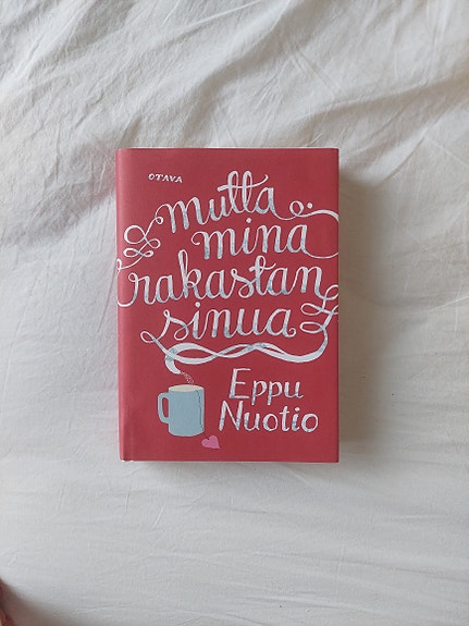 Mutta minä rakastan sinua Eppu Nuotio