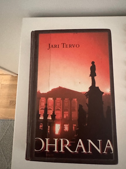 Jari Tervo: Ohrana (Kovakantinen, WSOY)