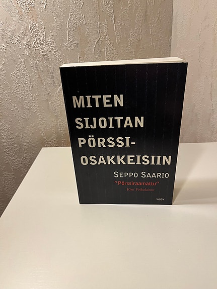 Seppo Saario - Miten sijoitan pörssiosakkeisiin kirja