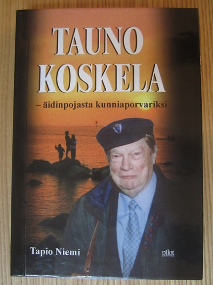 Tauno Koskela - äidin pojasta kunniaporvariksi / Tapio Niemi