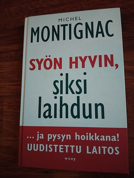 Michel Montignac - Syön hyvin siksi laihdun m