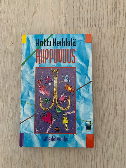 Antti Heikkilä : Riippuvuus - valheiden verkko