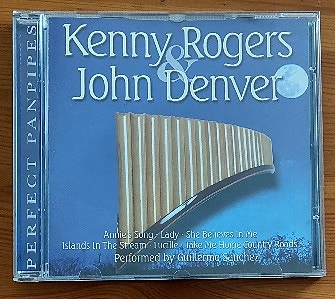 "Kenny Rogers & John Denver Perfect Panpipes" -CD-levy.