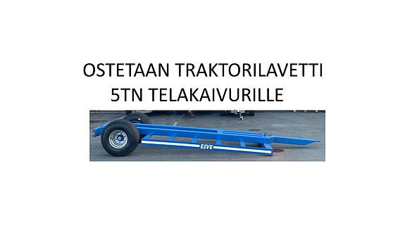 Ostetaan traktorilavetti 5tn-kaivurille