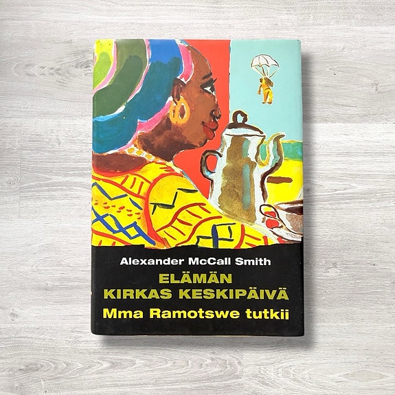 Elämän kirkas keskipäivä – Mma Ramotswe tutkii, Alexander McCall Smith