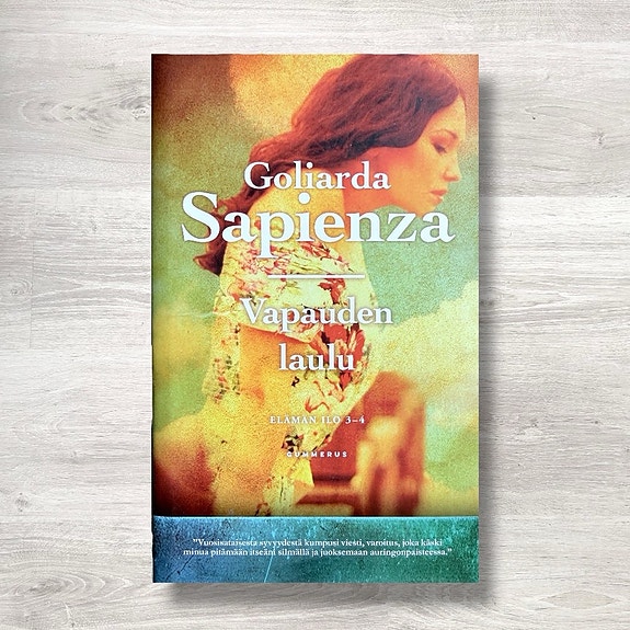 Sapienza Goliarda Vapauden laulu : Elämän ilo 3-4