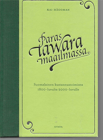 Kai Häggman. Paras tawara maailmassa. Otava 2008.