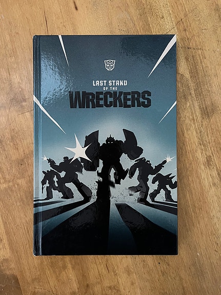 Transformers Last Stand of the Wreckers Hard Cover IDW 2012