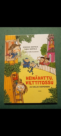 Sinikka Nopola Tiina Nopola Heinähattu, Vilttitossu ja Kalju-Koponen lastenkirja