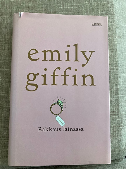 Emily Giffin ; Rakkaus lainassa