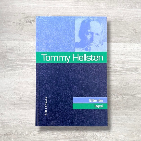 Elämän lapsi – Tommy Hellsten kovakantinen