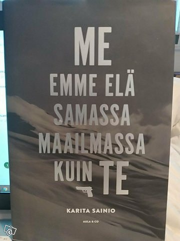 Karita Sainio - Me emme elä samassa maailmassa kuin te