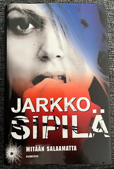 Jarkko Sipilä: Mitään salaamatta kirja