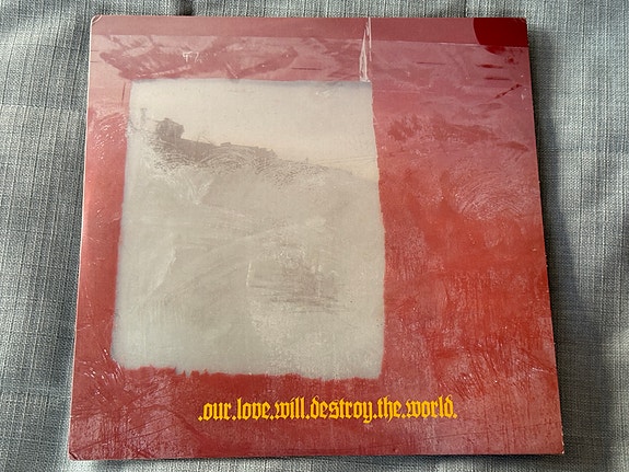 Our Love Will Destroy The World – Blue Eyes Are My Reward LP