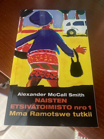 Alexander McCall Smith Naisten etsivätoimisto nro 1 Mma Ramotswe tutkii kirja