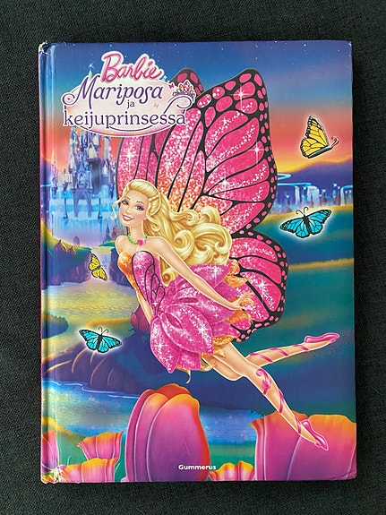 Barbie Mariposa ja keijuprinsessa lastenkirja kovakantinen suomi
