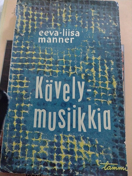 Eeva-Liisa Manner: Kävelymusiikkia (1.p.)